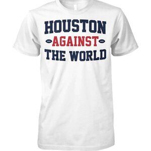 Houston Against The World Texas Pride City Graphic Fan Streetwear T-Shirt 81